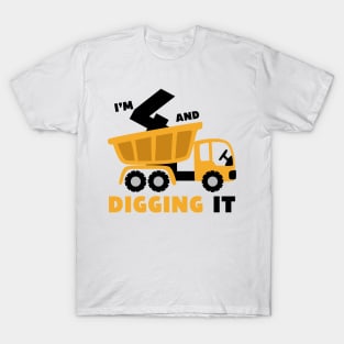 I'm 4 and Digging it Funny 4rd Birthday Excavator Kids T-Shirt